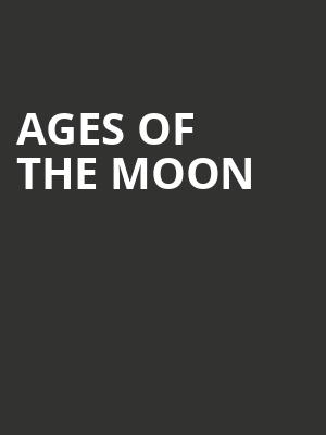 Ages of the Moon at The Vaults